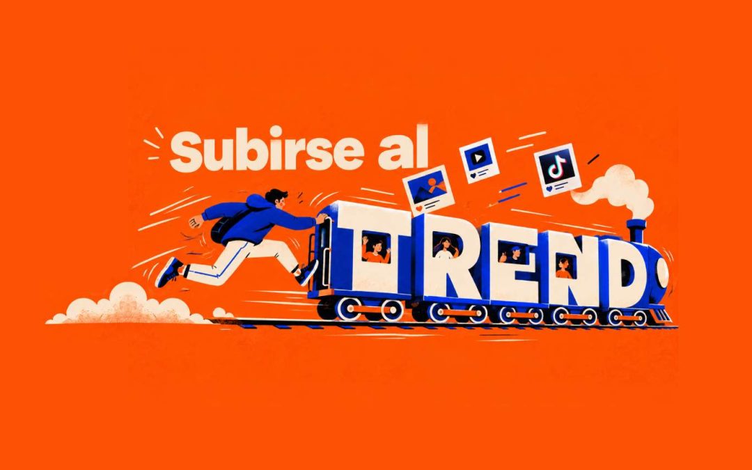 “Subirse al trend”: La obsesión del marketing por estar siempre “de moda”